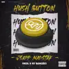 Hush Button - Single album lyrics, reviews, download