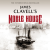 Noble House: The Epic Novel of Modern Hong Kong (The Asian Saga) - James Clavell