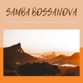 Samba Bossanova - The Best of Brazilian Latin American Southern Music artwork