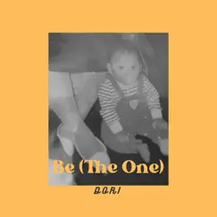 Be (The One) - Single by Dori album reviews, ratings, credits