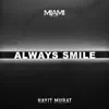 Always Smile - Single album lyrics, reviews, download
