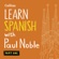 Paul Noble - Collins Spanish with Paul Noble - Learn Spanish the Natural Way, Part 1