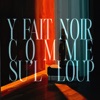 Y fait noir comme su'l loup - Single