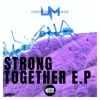 Strong Together - EP, 2022