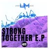 Strong Together - EP