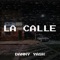 La Calle - Danny Yash lyrics