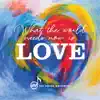 What the World Needs Now Is Love album lyrics, reviews, download