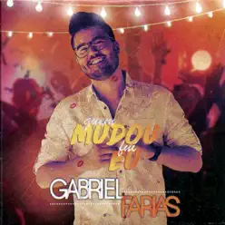 Quem Mudou Fui Eu - Gabriel Farias