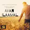 Avan Ilaamal - Single album lyrics, reviews, download