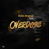 Stream & download Overdose (feat. Mavins) - Single