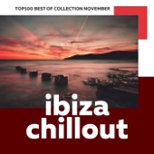 Top 100 Ibiza Chillout: Best of Collection November 2017 artwork