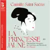 Stream & download Camille Saint-Saëns: La princesse jaune