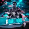 Stream & download 8 Ball Pool (feat. MC DN7, DJ Dalmata & MC Digu) - Single