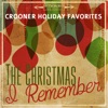 The Christmas I Remember: Crooner Holiday Favorites - EP artwork