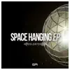Space Hanging - Single album lyrics, reviews, download