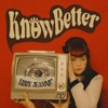 Know Better - Single