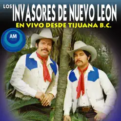 En Vivo Desde Tijuana B.C. - Los Invasores de Nuevo León
