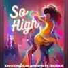 So High (feat. Ballad) - Single album lyrics, reviews, download