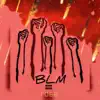 BLM - Single album lyrics, reviews, download