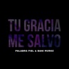 Tu Gracia Me Salvó (feat. Bani Muñoz) - Single