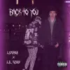 Back To You.. (feat. lil Scoot) - Single album lyrics, reviews, download