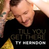 Till You Get There - Single