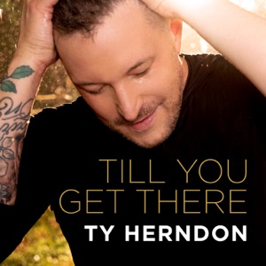 Ty Herndon - Till You Get There - 排舞 音乐