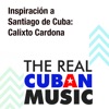 Inspiración a Santiago de Cuba: Calixto Cardona (Remasterizado)