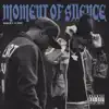 Moment of Silence (feat. Lil Poppa) - Single album lyrics, reviews, download