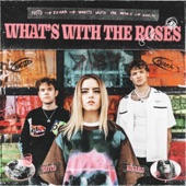 What's With The Roses artwork