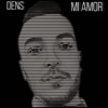 DenS Mi Amor - Single