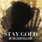 Stay Gold - MU-TON & Silent Killa Joint lyrics