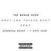 What Chu Talkin Bout (feat. BandGang Masoe & C - Note Cash) - Single album lyrics, reviews, download