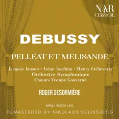 DEBUSSY: PELLÉAT ET MÉLISANDE by Roger Désormière & Orchestre Symphonique album reviews, ratings, credits