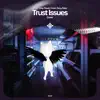 Trust Issues - Remake Cover - Single album lyrics, reviews, download