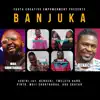 Stream & download Banjuka (feat. Benachi, Pinto, Tweletu Band, Abu Skatar, Subiri Jay & YCE.Intl) - Single