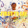 First To Say - Single