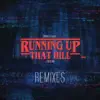 Running up That Hill Remixes - EP album lyrics, reviews, download