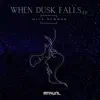 When Dusk Falls - Single album lyrics, reviews, download