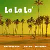 La La La (feat. Phyno & Selebobo) - Single album lyrics, reviews, download