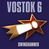 Kurt Swinghammer - Vostok 6