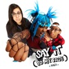 Say It (To My Face) - Single