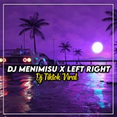 DJ Menimisu X Left Right Viral Tiktok artwork