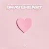 Braveheart (Extended Mix) - Single album lyrics, reviews, download