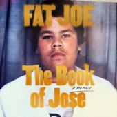 The Book of Jose: A Memoir (Unabridged) - Fat Joe &amp; Shaheem Reid Cover Art