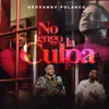 No Tengo La Culpa - Single album lyrics, reviews, download