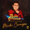 Mucho Corazón - Single album lyrics, reviews, download