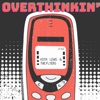 Overthinkin' - Single