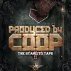 Produced By Coop: The Starlito Tape album lyrics, reviews, download