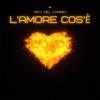 L'amore cos'è - Single